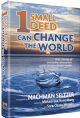 103900 1 Small Deed Can Change the World: True Stories of Everyday Encounters with Extaordinary Results